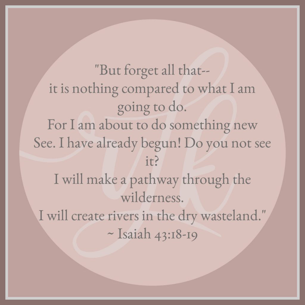 Isaiah 43:18-19